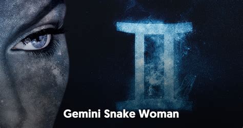 gemini man x snake man|gemini snake woman.